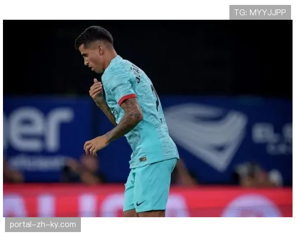 坎塞洛右路精准传中助攻展现巴萨进攻组织多样性